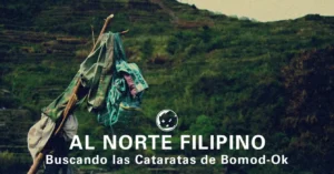 El Gran Viaje • Buscando las Cataratas de Bomod-Ok