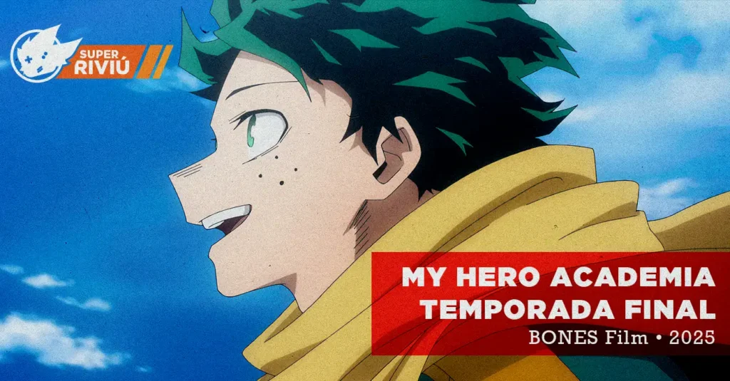 Super Riviú: My Hero Academia – Temporada Final